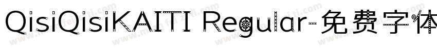 QisiQisiKAITI Regular字体转换